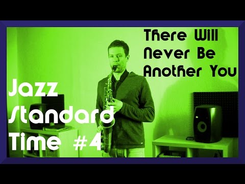 Jazz Standard Time #4: There Will Never Be Another You - Video: Jazz Saxophon Solo