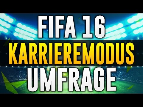FIFA 16 KARRIEREMODUS ★ DIE GROßE UMFRAGE ★ FIFA 16 Karrieremodus Deutsch