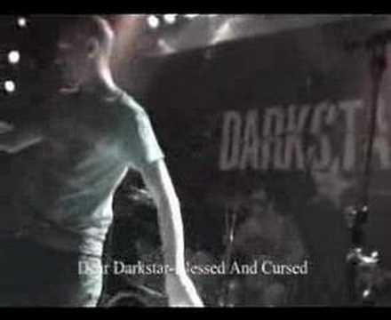 Dear Darkstar-Blessed an cursed