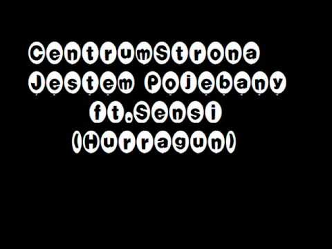 CentrumStrona - Jestem Pojebany ft.Sensi (Hurragun)
