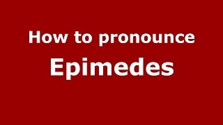 How to pronounce Epimedes