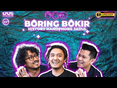 EPS 8. BORING BOKIR  - HISTORY HANDPHONE JADUL