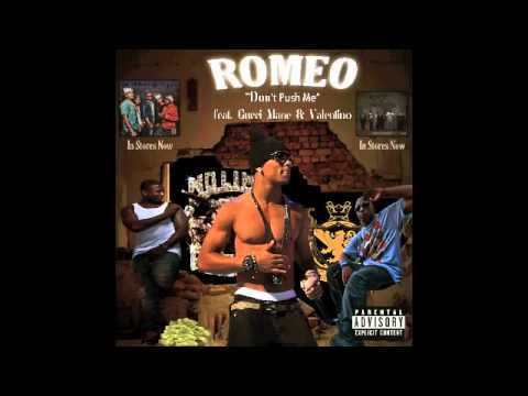 Romeo - Dont Push Me (ft. Gucci Mane & Valentino)