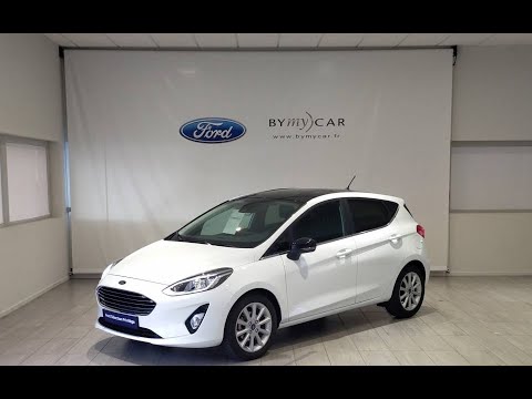 FORD Fiesta 1.0 EcoBoost 100 ch S&S BVM6 Titanium Occasion présentée par Ford BYmy)CAR Fontaine