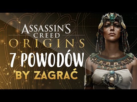 7 REASONS to play - Assassin's Creed: Origins (review)