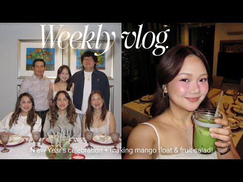 WEEKLY VLOG: NEW YEAR CELEB + MAKING MANGO FLOAT & FRUIT SALAD! 