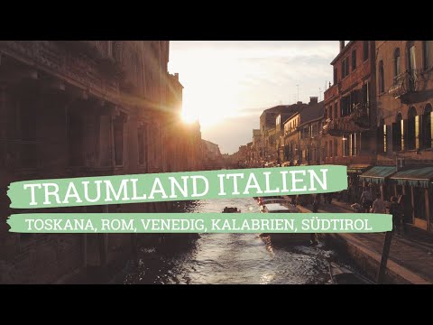 Italien! Toskana, Kalabrien, Venedig, Rom, Südtirol...