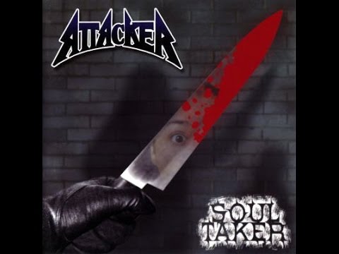 Attacker - Soul Taker (2004) [FULL ALBUM]