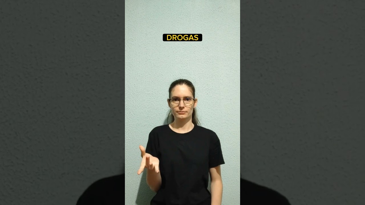 Sinais de Libras: Drogas