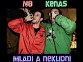 Mladí a Neklidní - Kenas & N8