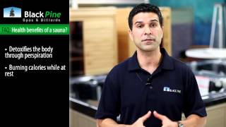 Black Pine Spas FAQ: What are the health benefits of a Sauna?