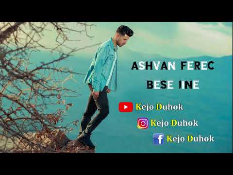 Ashvan Ferec Bese Jine