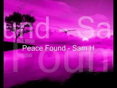 Peace Found - Sam H