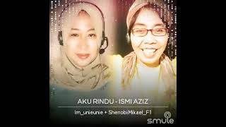 Download lagu Aku Rindu originally song by Ismi Aziz 'uni & friends' mp3