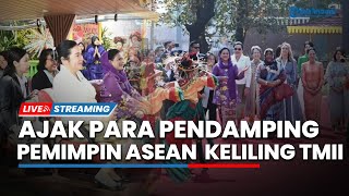 LIVE: Momen Ibu Iriana Ajak Para Pendamping Pemimpin ASEAN Keliling TMII