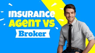 Insurance Agent Vs Broker | An Honest Video
