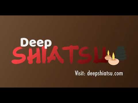 Deep Shiatsu - Rediscover The Art Of Shiatsu Massage