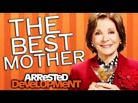 The Best Mother Ever - Arrested Development