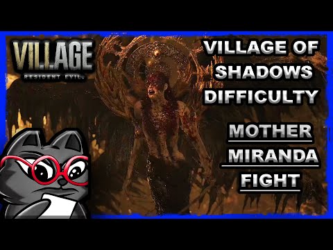 RESIDENT EVIL 8 VILLAGE - MOTHER MIRANDA FIGHT STRAT [VILLAGE OF SHADOWS DIFFICULTY]