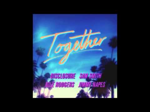[Repost.JP]Sam Smith x Nile Rodgers x Disclosure x Jimmy Napes - Together