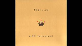 Péricles, O Rei da Cultura (Full Album) - Péricles Cavalcanti