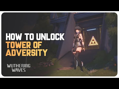 Unlock Tower of Adversity (Spiral Abyss of Wuthering Waves) End Game Mode