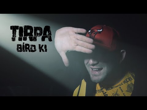 TIRPA - BÍRD KI (OFFICIAL MUSIC VIDEO)
