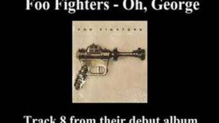 Foo Fighters - Oh, George
