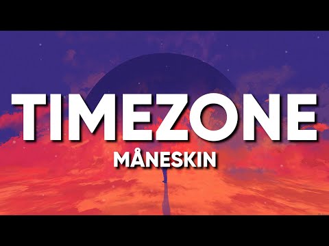 Måneskin - TIMEZONE (Lyrics/Testo)