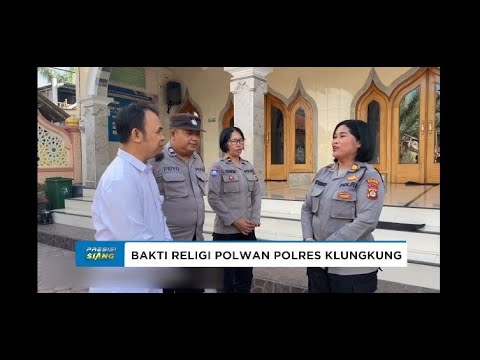 BAKTI RELIGI POLWAN POLRES KLUNGKUNG BERSIH BERSIH RUMAH IBADAH
