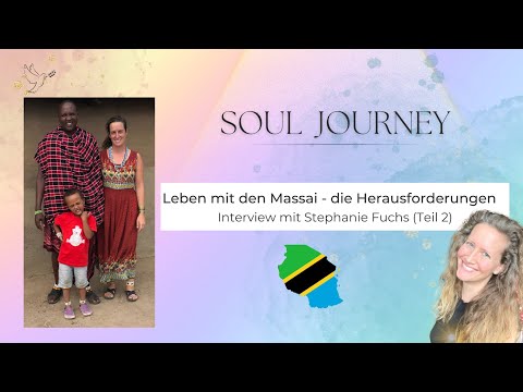 #8 Leben mit den Massai - die Herausforderungen | Interview mit Stephanie Fuchs (Teil 2)