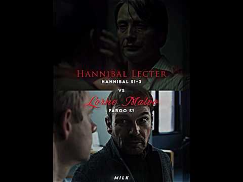 Hannibal Lecter (Hannibal) vs Lorne Malvo (Fargo)