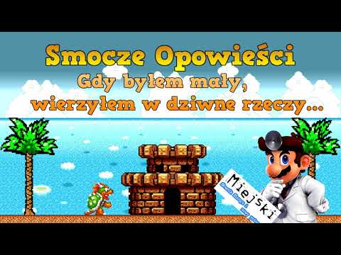 Gdy byłem mały, wierzyłem w dziwne rzeczy... | Smocze Opowieści #02