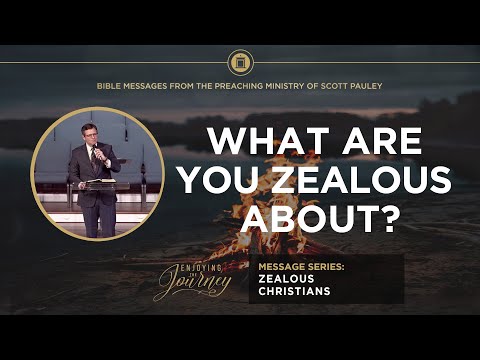 What Are You Zealous About?