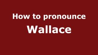 How to pronounce Wallace