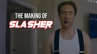 The Making Of Slasher
