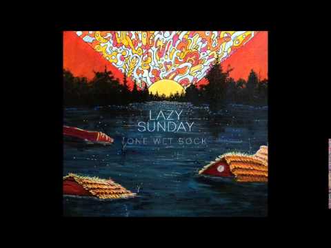 Lazy Sunday - Our Love