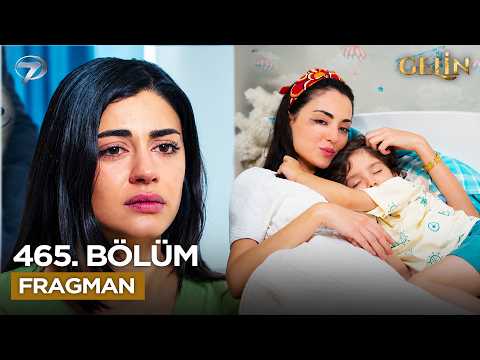 Gelin 465. Bölüm Fragmanı