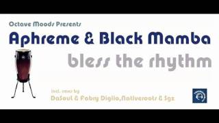 Aphreme & Black Mamba - Bless The Rhythm (SGZ Afro Mix)