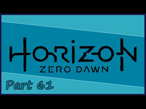 Gakuto_Bongo Plays Horizon Zero Dawn - Pt. 61