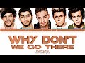 One Direction Why Don't We Go There Lyrics (Color Coded Lyrics)