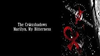 The Cruxshadows - Marilyn, My Bitterness &quot;With Lyrics&quot;
