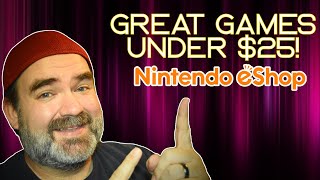 Don't Spend a Ton - eShop Hidden Gems Under $25!