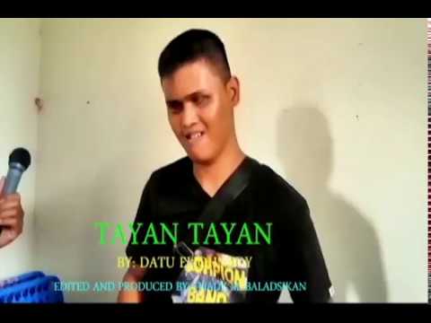 TAYAN TAYAN - DATU ELJOHN  A. ALIMAN