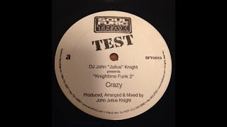 John Julius Knight-Crazy ( knightime funk mix)