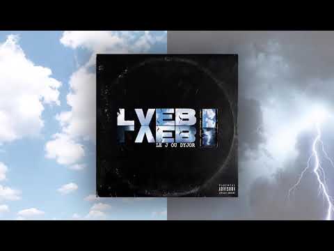 LeJ ou Dyjor - LVEB (Audio officiel)