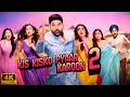 Kis Kisko Pyaar Karoon 2 Full Movie 2025 Kapil Sharma Ayesha Khan Asrani Facts And Reviews