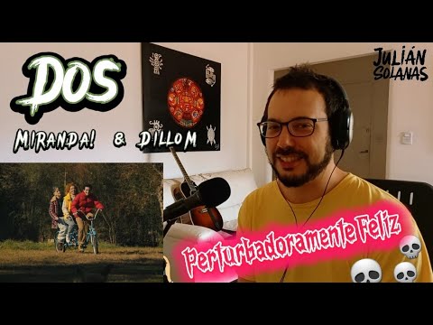 DOS de Miranda! & Dillom -  REACCIÓN (Es perturbadoramente feliz)