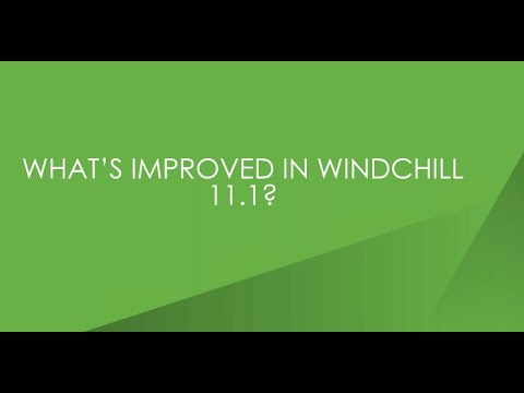 What is improved in Windchill 11.1