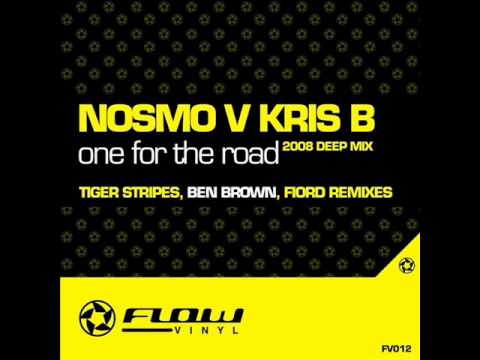Nosmo vs Kris B - One for the road (2008 Tiger Stripes deep mix)